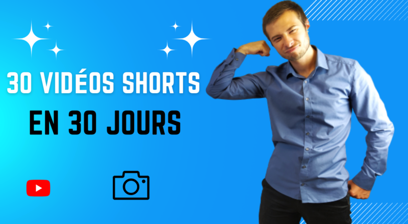 30 vidéos shorts en 30 jours