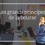 les grands principes de la bourse